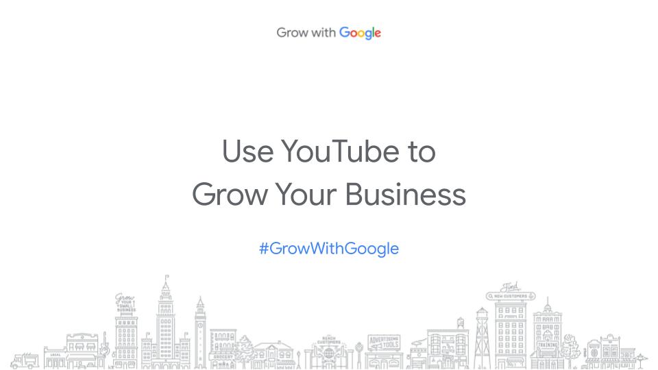 Use YouTube to Grow your business