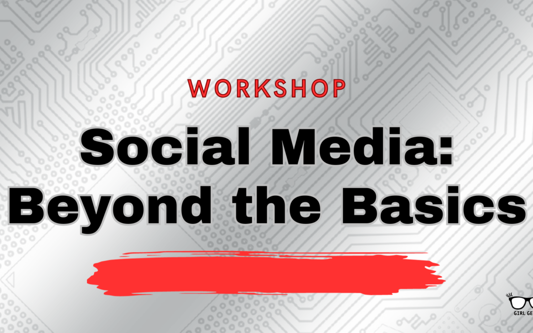 Social Media: Beyond the Basics
